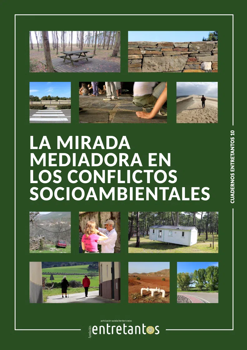 Lee más sobre el artículo La mirada mediadora en los conflictos ambientales. Cuaderno Entretantos, nº 10.